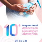 Avances en Ginecología y Obstetricia en el décimo Congreso Médica Sur